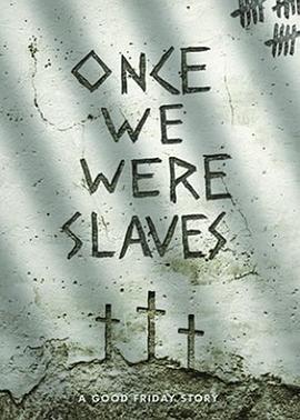 OnceWeWereSlaves