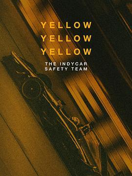 YellowYellowYellow:TheIndycarSafetyTeam