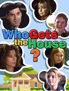 WhoGetstheHouse